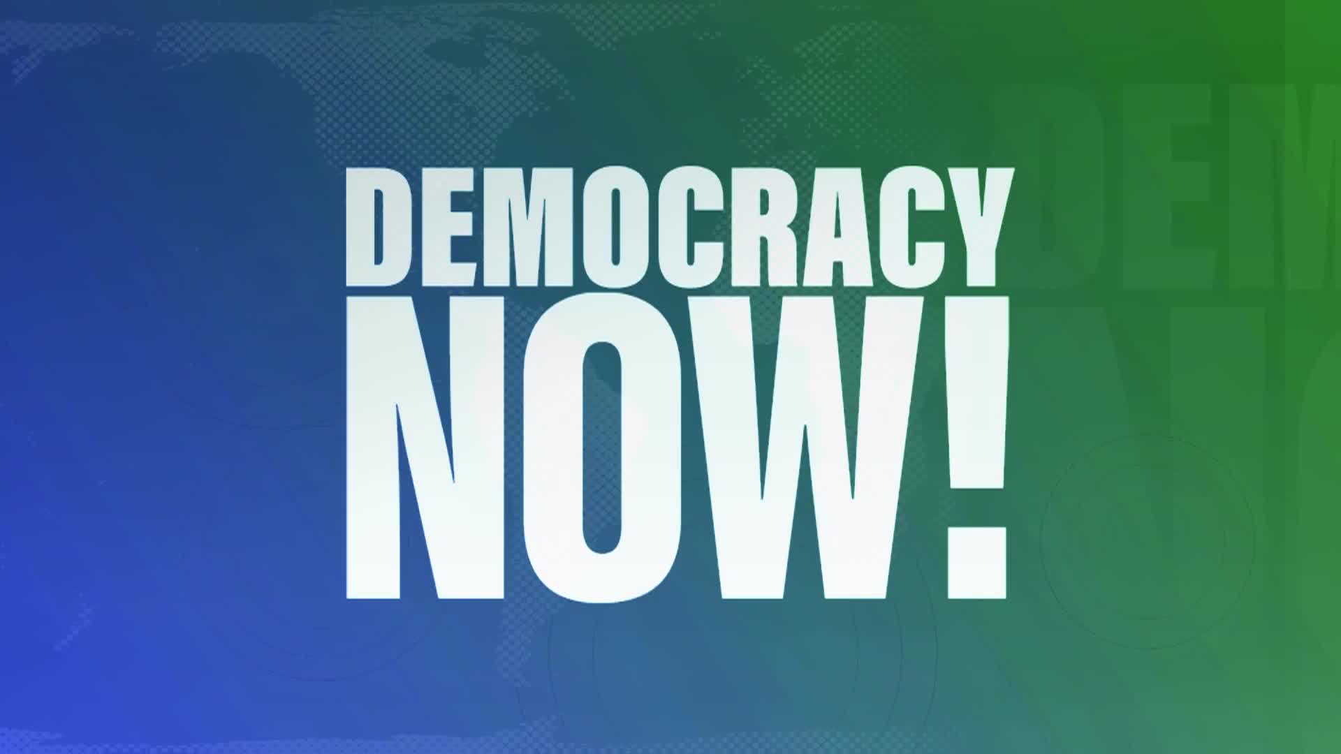 Democracy Now